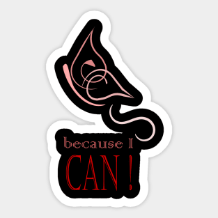 Because I can ! Sticker